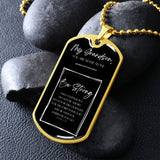 Jewelry Dog Tag For My Grandson (You are never alone)