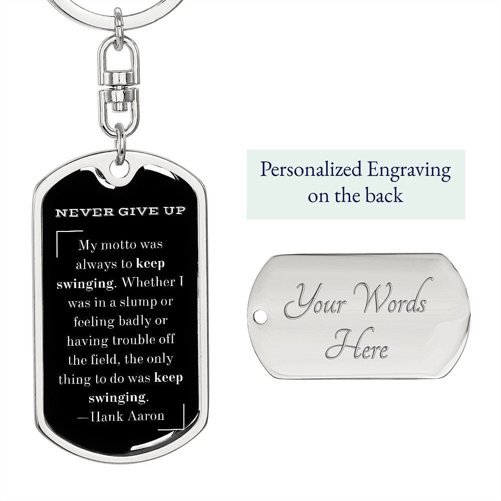 Jewelry Dog Tag with Swivel Keychain (Steel) / Yes Graphic Dog Tag Keychain (NEVER GIVE UP)
