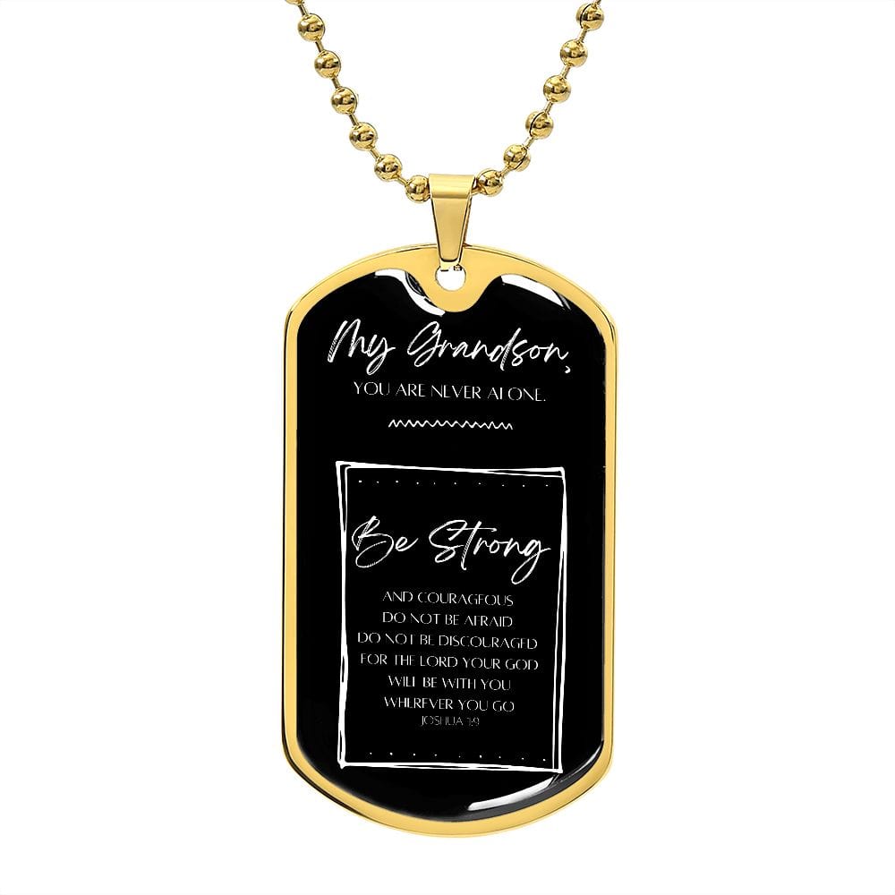 Jewelry Military Chain (Gold) / No Dog Tag For My Grandson (You are never alone)