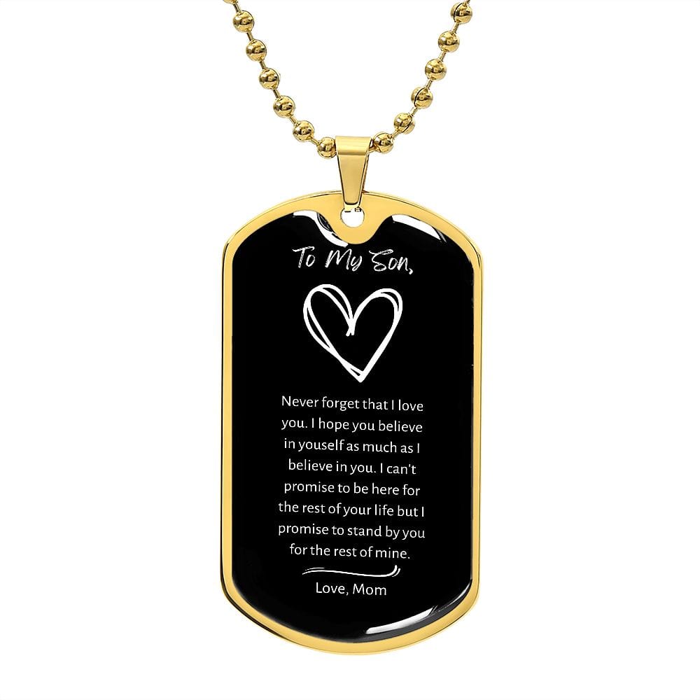 Jewelry Military Chain (Gold) / No Never Forget That Dog Tag For My Son