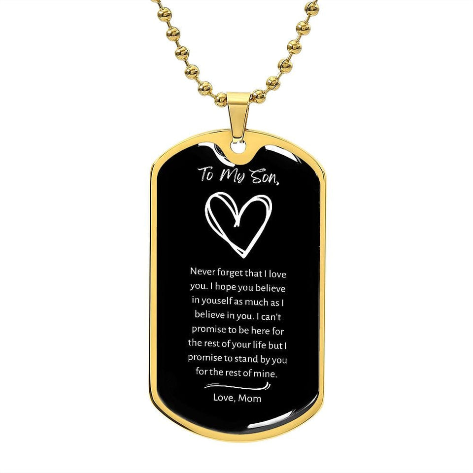 Jewelry Military Chain (Gold) / No Never Forget That Dog Tag For My Son