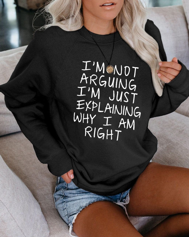 Long Sleeve Tops Black / S Women I am not arguing Sweatshirt